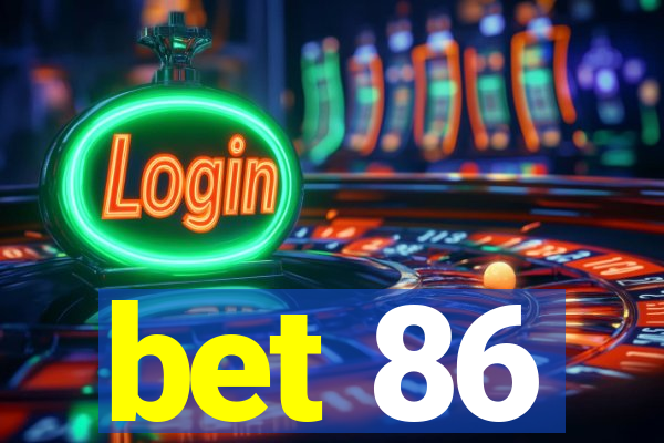 bet 86